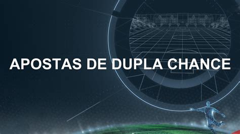 double chance bet,dupla chance para hoje